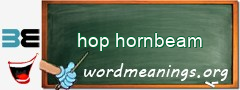 WordMeaning blackboard for hop hornbeam